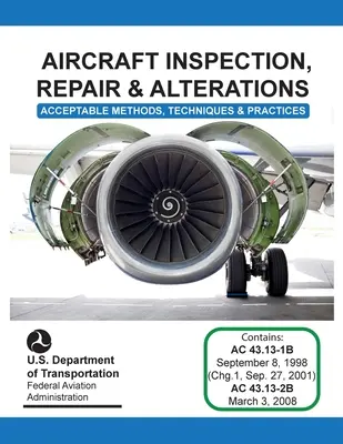 Inšpekcie, opravy a úpravy lietadiel (Federálny letecký úrad (FAA)) - Aircraft Inspection, Repair and Alterations (Federal Aviation Administration (FAA))