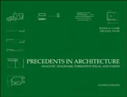 Precedensy v architektúre: Analytické diagramy, formujúce myšlienky a partis - Precedents in Architecture: Analytic Diagrams, Formative Ideas, and Partis