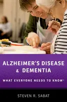 Alzheimerova choroba a demencia: Čo by mal každý vedieť(r) - Alzheimer's Disease and Dementia: What Everyone Needs to Know(r)