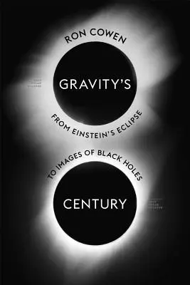 Gravitačné storočie: Od Einsteinovho zatmenia po obrazy čiernych dier - Gravity's Century: From Einstein's Eclipse to Images of Black Holes