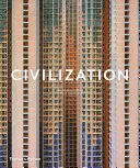 Civilizácia: Civilizácia - spôsob, akým žijeme teraz - Civilization: The Way We Live Now