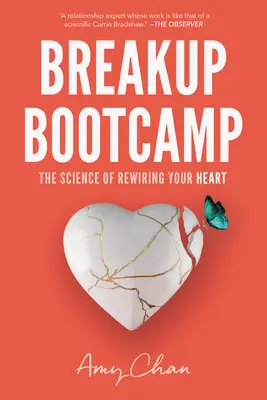Rozchodový výcvikový tábor: Veda o tom, ako prebudovať svoje srdce - Breakup Bootcamp: The Science of Rewiring Your Heart