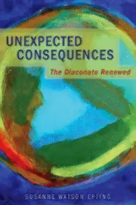 Neočakávané dôsledky: Obnovený diakonát - Unexpected Consequences: The Diaconate Renewed