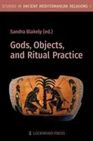 Bohovia, predmety a rituálna prax - Gods, Objects, and Ritual Practice