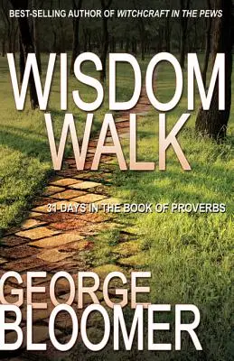 Putovanie za múdrosťou: 31 dní v knihe Prísloví - Wisdom Walk: 31 Days in the Book of Proverbs