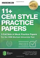 Cvičné otázky v štýle 11+ CEM: 3 úplné sady skúšobných testov na test CEM (Durhamská univerzita) - 11+ CEM Style Practice Papers: 3 Full Sets of Mock Practice Papers for the CEM (Durham University) Test
