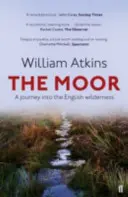 Moor - Cesta do anglickej púšte - Moor - A journey into the English wilderness