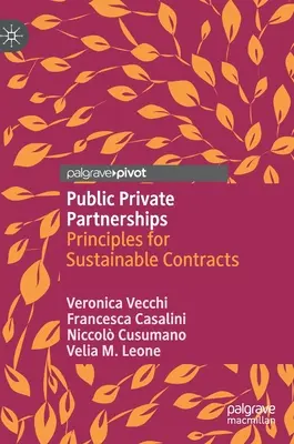 Partnerstvá verejného a súkromného sektora: Zásady pre udržateľné zmluvy - Public Private Partnerships: Principles for Sustainable Contracts
