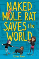 Nahá krysa zachraňuje svet - Naked Mole Rat Saves the World