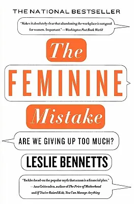 Ženský omyl: Vzdávame sa príliš veľa? - The Feminine Mistake: Are We Giving Up Too Much?