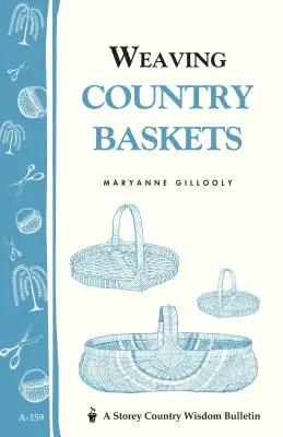 Pletenie košíkov na vidieku: Storey Country Wisdom Bulletin A-159 - Weaving Country Baskets: Storey Country Wisdom Bulletin A-159