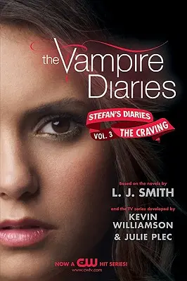 Upírske denníky: Stefanove denníky #3: Túžba - The Vampire Diaries: Stefan's Diaries #3: The Craving