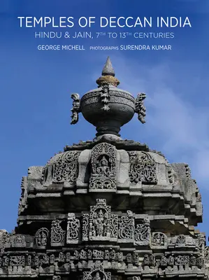 Chrámy Dekkánskej Indie: Hinduistické a džinistické diela zo 7. až 13. storočia - Temples of Deccan India: Hindu and Jain, 7th to 13th Centuries