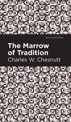 Dužina tradície (The Marrow of Tradition) - The Marrow of Tradition