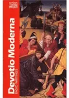 Devotio Moderna: Základné spisy - Devotio Moderna: Basic Writings