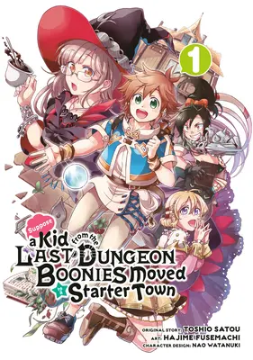 Suppose a Kid from Last Dungeon Boonies Moved to Starter Town (Manga) 01 - Suppose a Kid from the Last Dungeon Boonies Moved to a Starter Town (Manga) 01