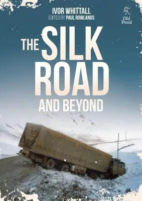 Hodvábna cesta a ďalej - Silk Road and Beyond