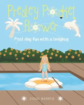 Presley Pocket Flower: Zábava pri bazéne s beruškou - Presley Pocket Flower: Pool day fun with a ladybug