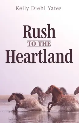Rush to the Heartland (Spěch do srdcovej krajiny) - Rush to the Heartland