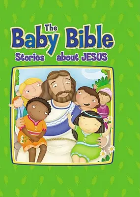 Detská Biblia: Príbehy o Ježišovi - Baby Bible: Stories about Jesus