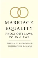 Rovnosť manželstiev: Od psancov k zákonným partnerom - Marriage Equality: From Outlaws to In-Laws