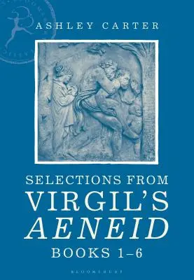 Výber z Vergiliovej Eneidy Knihy 1 - 6: A Student Reader - Selections from Virgil's Aeneid Books 1-6: A Student Reader