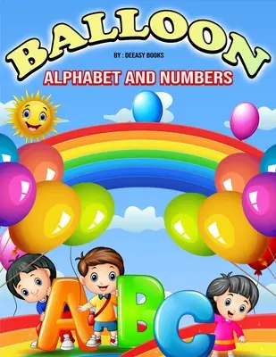 Balónová abeceda a čísla Omaľovánky pre deti - Balloon Alphabet and Numbers Coloring Book for Kids