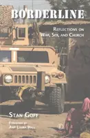 Hraničná línia: Úvahy o vojne, sexe a cirkvi - Borderline: Reflections on War, Sex, and Church