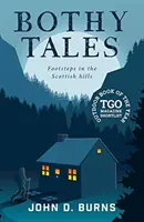 Bothy Tales: Stopy v škótskych kopcoch - Bothy Tales: Footsteps in the Scottish hills