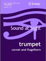 Zvuk na pohľad. Trúbka Triedy 1-8 - Sound at Sight. Trumpet Grades 1-8
