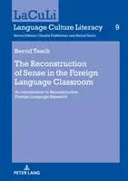 Rekonštrukcia zmyslu na hodinách cudzieho jazyka; úvod do rekonštrukčného výskumu cudzích jazykov - The Reconstruction of Sense in the Foreign Language Classroom; An Introduction to Reconstructive Foreign Language Research