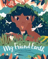 Môj kamarát Zem: (Knihy ku Dňu Zeme s environmentálnym posolstvom pre deti, Záchrana planéty Zem, Kniha o našej planéte) - My Friend Earth: (Earth Day Books with Environmentalism Message for Kids, Saving Planet Earth, Our Planet Book)