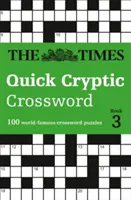 The Times Quick Cryptic Crossword Book 3: 100 náročných rýchlych krížoviek od Times - The Times Quick Cryptic Crossword Book 3: 100 Challenging Quick Cryptic Crosswords from the Times