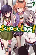 Škola naživo!, 7. zväzok (Kaihou (Nitroplus) Norimitsu) - School-Live!, Volume 7 (Kaihou (Nitroplus) Norimitsu)