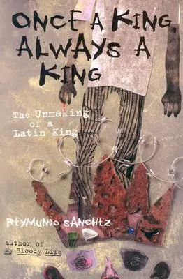 Raz kráľ, navždy kráľ: Odstránenie latinského kráľa - Once a King, Always a King: The Unmaking of a Latin King