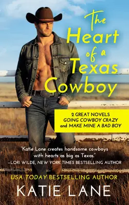 Srdce texaského kovboja: Vydanie 2 v 1 s knihami Zblázniť sa do kovboja a Urob si zo mňa zlého chlapca - The Heart of a Texas Cowboy: 2-In-1 Edition with Going Cowboy Crazy and Make Mine a Bad Boy