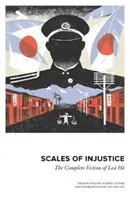 Váhy nespravodlivosti - Kompletná beletria Loa Ho - Scales of Injustice - The Complete Fiction of Loa Ho