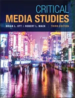 Kritické mediálne štúdiá: Úvod do problematiky médií - Critical Media Studies: An Introduction