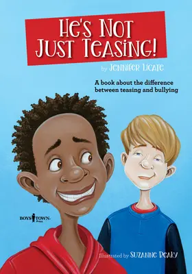 On sa len neškádli: Kniha o rozdieloch medzi škádlením a šikanovaním - He's Not Just Teasing: A Book about the Difference Between Teasing and Bullying