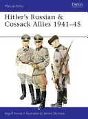 Hitlerovi ruskí a kozácki spojenci 1941-45 - Hitler's Russian & Cossack Allies 1941-45