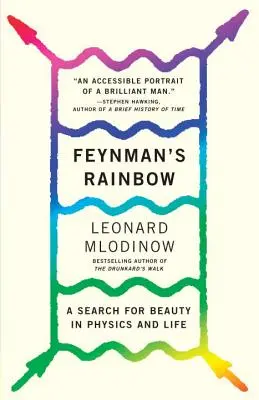 Feynmanova dúha: Hľadanie krásy vo fyzike a v živote - Feynman's Rainbow: A Search for Beauty in Physics and in Life