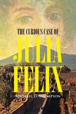 Zvedavý prípad Júlie Felixovej - The Curious Case of Julia Felix