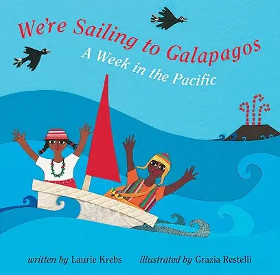 Plavíme sa na Galapágy: týždeň v Tichom oceáne - We're Sailing to Galapagos: A Week in the Pacific