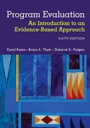 Hodnotenie programu: Úvod do prístupu založeného na dôkazoch - Program Evaluation: An Introduction to an Evidence-Based Approach