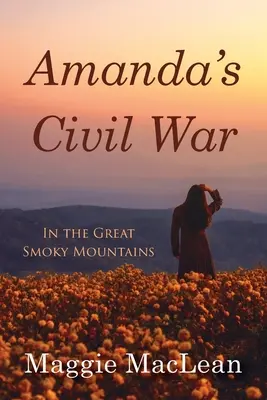 Amandina občianska vojna vo Veľkých dymových horách - Amanda's Civil War In the Great Smoky Mountains