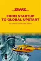 Dhl: Od startupu ku globálnemu startupu - Dhl: From Startup to Global Upstart