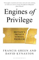 Motory privilégií - britský problém súkromných škôl - Engines of Privilege - Britain's Private School Problem
