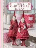 Tildine vianočné nápady - Tilda's Christmas Ideas