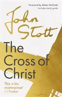 Kristov kríž: S príručkou na štúdium - The Cross of Christ: With Study Guide
