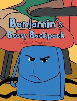 Benjaminov šéfovský batoh - Benjamin's Bossy Backpack
